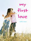Cover image for My First Love